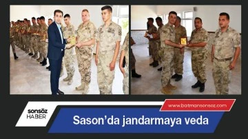 Sason&rsquo;da jandarmaya veda