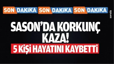 Sason&rsquo;da korkun&ccedil; kaza! 5 kişi hayatını kaybetti