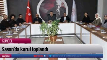 Sason&rsquo;da kurul toplandı