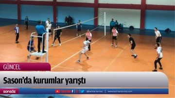 Sason&rsquo;da kurumlar yarıştı