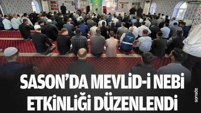 Sason&rsquo;da mevlid-i nebi etkinliği d&uuml;zenlendi