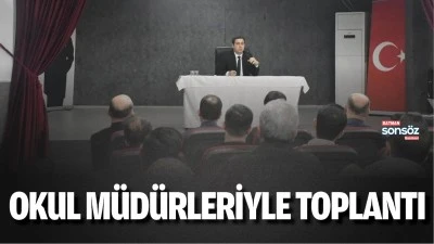Sason&rsquo;da okul m&uuml;d&uuml;rleriyle toplantı