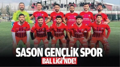 Sason gen&ccedil;lik spor Bal Ligi&rsquo;nde!