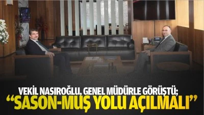 &ldquo;Sason-Muş yolu a&ccedil;ılmalı&rdquo;