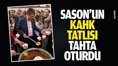 Sason&rsquo;un kahk tatlısı, tahta oturdu