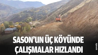 Sason&rsquo;un &uuml;&ccedil; k&ouml;y&uuml;nde &ccedil;alışmalar hızlandı
