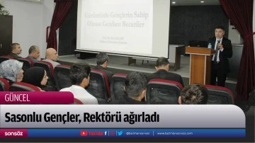 Sasonlu Gen&ccedil;ler, Rekt&ouml;r&uuml; ağırladı