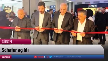 Schafer a&ccedil;ıldı