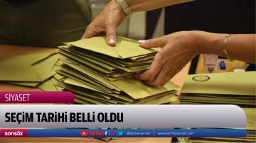 SE&Ccedil;İM TARİHİ BELLİ OLDU