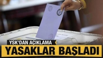 SE&Ccedil;İM YASAKLARI BAŞLADI