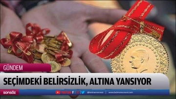 Se&ccedil;imdeki belirsizlik, altına yansıyor