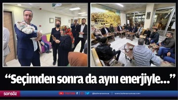  &ldquo;Se&ccedil;imden sonra da aynı enerjiyle&hellip;&rdquo;