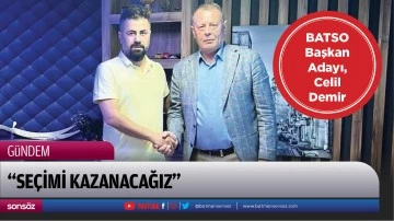 &ldquo;Se&ccedil;imi kazanacağız&rdquo;