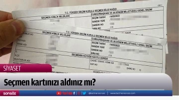 Se&ccedil;men kartınızı aldınız mı?