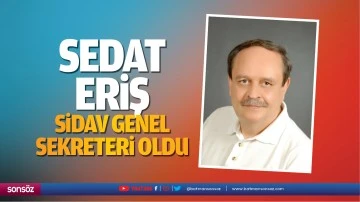 Sedat Eriş, SİDAV genel sekreteri oldu