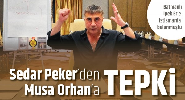 Sedat Peker&rsquo;den Musa Orhan&rsquo;a tepki 