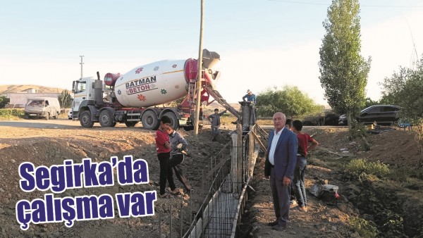 SEGİRKA&rsquo;DA &Ccedil;ALIŞMA VAR