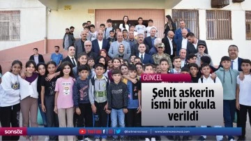 Şehit askerin ismi bir okula verildi
