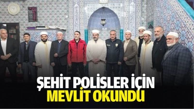 Şehit polisler i&ccedil;in mevlit okundu