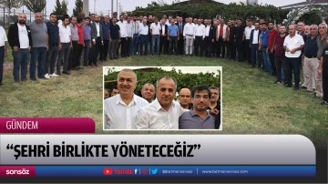 &ldquo;Şehri birlikte y&ouml;neteceğiz&rdquo;