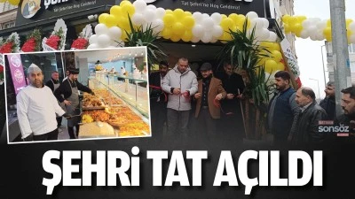 Şehri Tat a&ccedil;ıldı