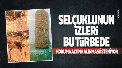 Sel&ccedil;uklunun izleri bu t&uuml;rbede: Koruma altına alınması isteniyor