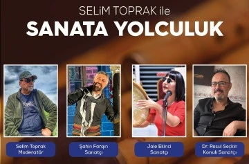 SELİM TOPRAK İLE SANATA YOLCULUK