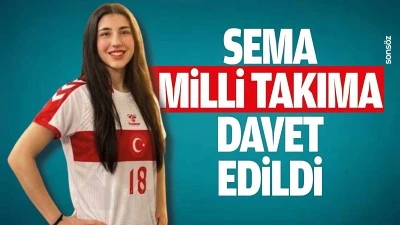 Sema, Milli Takıma davet edildi