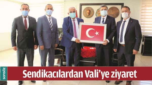 SENDİKACILARDAN VALİ&rsquo;YE ZİYARET