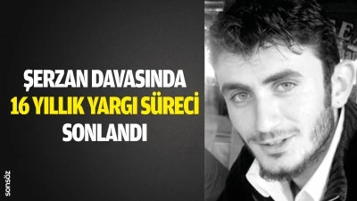 Şerzan davasında 16 yıllık yargı s&uuml;reci sonlandı