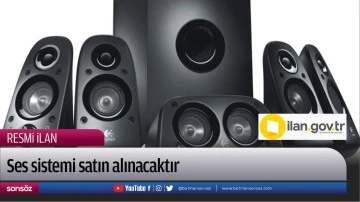 Ses sistemi satın alınacaktır