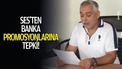 SES&rsquo;ten banka promosyonlarına tepki!