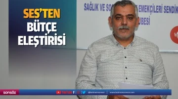 SES&rsquo;ten b&uuml;t&ccedil;e eleştirisi