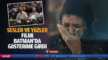 Sesler ve Y&uuml;zler filmi Batman&rsquo;da g&ouml;sterime girdi