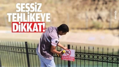 Sessiz tehlikeye dikkat!