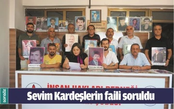 SEVİM KARDEŞLERİN FAİLİ SORULDU