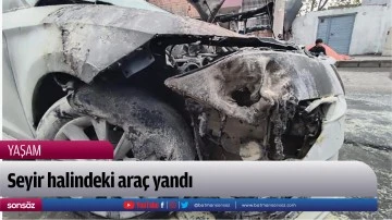 Seyir halindeki ara&ccedil; yandı
