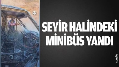 Seyir halindeki minib&uuml;s yandı