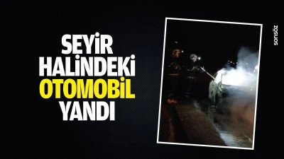 Seyir halindeki otomobil yandı