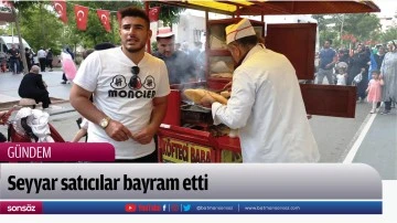 Seyyar satıcılar bayram etti