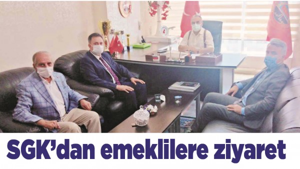 SGK&rsquo;DAN EMEKLİLERE ZİYARET