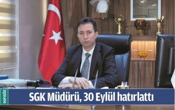 SGK M&Uuml;D&Uuml;R&Uuml;, 30 EYL&Uuml;L HATIRLATTI