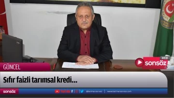 Sıfır faizli tarımsal kredi&hellip;