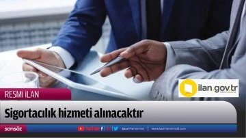 Sigortacılık hizmeti alınacaktır