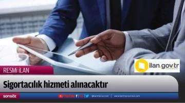 Sigortacılık hizmeti alınacaktır