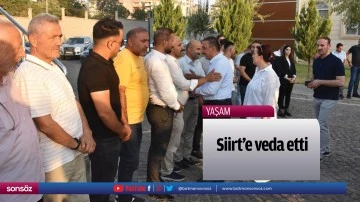 Siirt'e veda etti