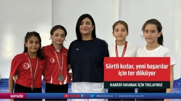 Siirtli kızlar, yeni başarılar i&ccedil;in ter d&ouml;k&uuml;yor