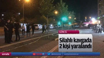 Silahlı kavgada 2 kişi yaralandı