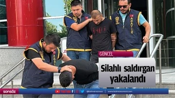 Silahlı saldırgan yakalandı