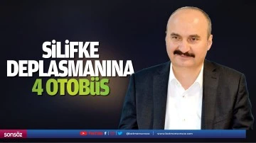 Silifke deplasmanına 4 otob&uuml;s